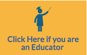 Click Here if you are an Educator